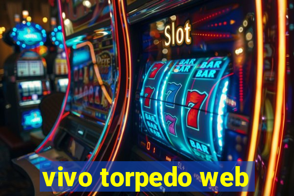 vivo torpedo web